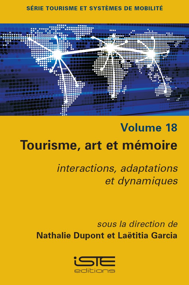 Couverture de l'ouvrage "Tourisme, art et mémoire". Volume 18, Série tourisme